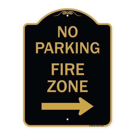 Signmission No Parking Sign Fire Zone W/ Right Arrow, Black & Gold Aluminum Sign, 18" x 24", BG-1824-23672 A-DES-BG-1824-23672